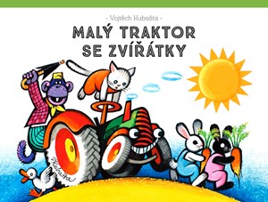 Malý traktor se zvířátky | Vojtěch Kubašta, Vojtěch Kubašta