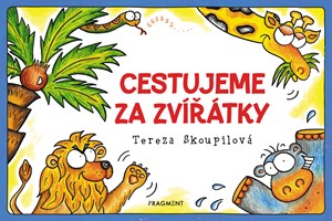 Tereza Skoupilová – Cestujeme za zvířátky