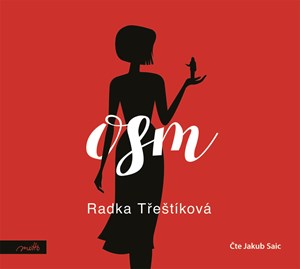 Osm (audiokniha) | Radka Třeštíková, Jakub Saic