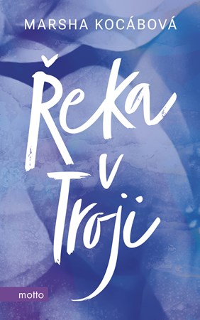 Řeka v Troji | Marsha Kocáb, Alžběta Belánová