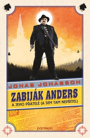 Zabiják Anders a jeho přátelé  | Jonas Jonasson, Hana Švolbová