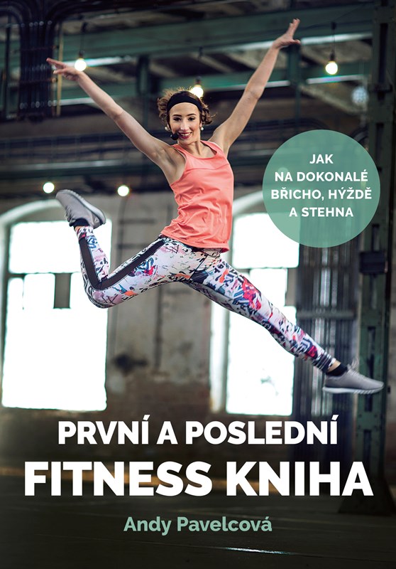 PRVNÍ A POSLEDNÍ FITNESS KNIHA