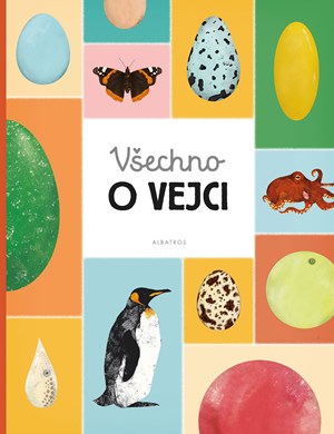 Všechno o vejci | Markéta Nováková, Eva Bártová, Matej Ilčík, Blanka Sedláková