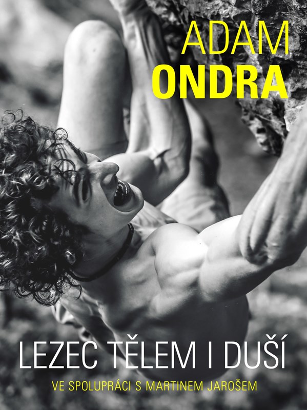 ADAM ONDRA: LEZEC TĚLEM I DUŠÍ