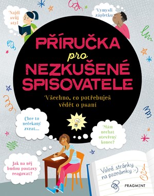 Příručka pro nezkušené spisovatele | Katie Daynes, Megan Cullis