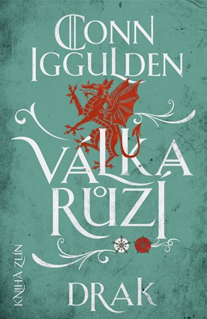 Válka růží 4: Drak | Ivan Ryčovský, Conn Iggulden