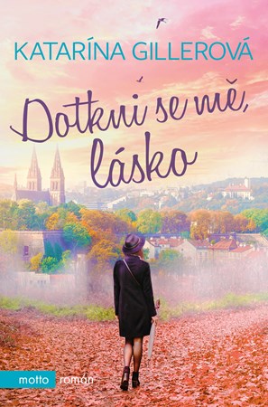 Dotkni se mě, lásko | Katarína Gillerová