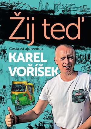 Karel Voříšek: Žij teď | Karel Voříšek