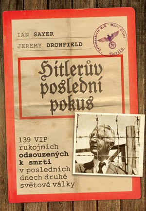 Hitlerův poslední pokus | Jeremy Dronfield, Ian Sayer