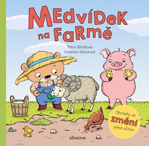 Medvídek na farmě | Katarína Macurová, Petra Bartíková