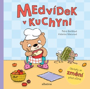 Medvídek v kuchyni | Katarína Macurová, Petra Bartíková