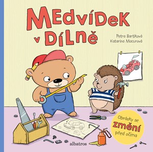 Medvídek v dílně | Katarína Macurová, Petra Bartíková