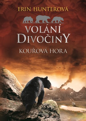 Volání divočiny (3): Kouřová hora | Erin Hunterová, Milada Kadlecová