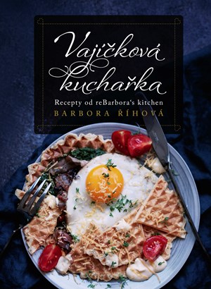 Vajíčková kuchařka | Barbora Říhová