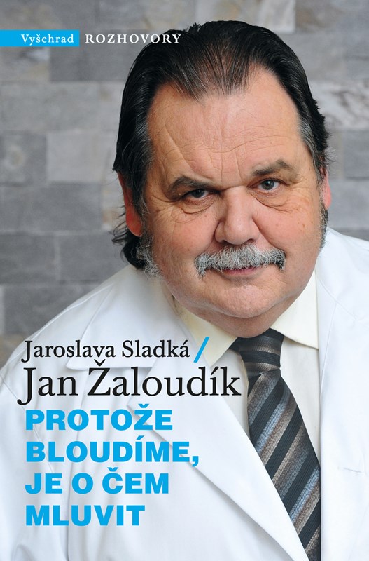 PROTOŽE BLOUDÍME,JE O ČEM MLUVIT