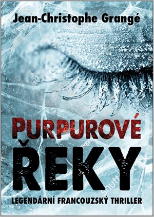 Purpurové řeky | Jean Christophe Grangé