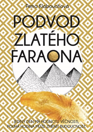 Podvod zlatého faraona | Petra Klabouchová