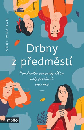 Drbny z předměstí | Abbi Waxman, Jakub Chodil