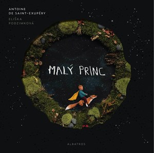 Malý princ | Richard Podaný, Antoine de Saint-Exupéry, Eliška Podzimková