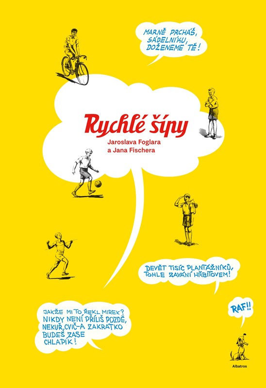 RYCHLÉ ŠÍPY-KOMIKSOVÉ VYDÁNÍ