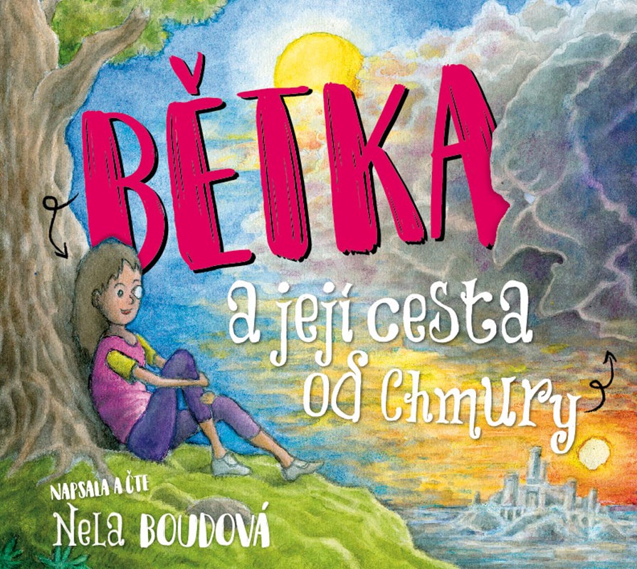 Levně Bětka a její cesta od Chmury (audiokniha pro děti) | Nela Boudová, Nela Boudová