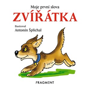 Moje první slova – ZVÍŘÁTKA | Antonín Šplíchal, autora nemá