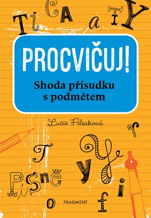 Procvičuj - Shoda přísudku s podmětem | Lucie Filsaková