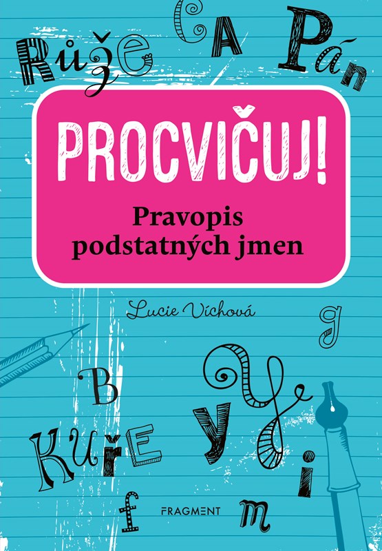 Levně Procvičuj - Pravopis podstatných jmen | Lucie Víchová
