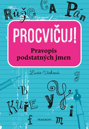 Procvičuj! Pravopis podstatných jmen koupíte na Albatros