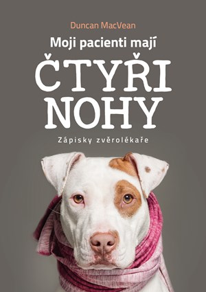 Moji pacienti mají čtyři nohy | Duncan MacVean