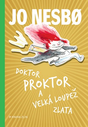 Doktor Proktor a velká loupež zlata (4) | Eva Dohnálková, Jo Nesbo