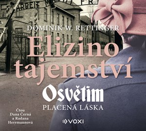 Elizino tajemství (audiokniha) | Dominik W. Rettinger, Dana Černá, Radana Herrmannová