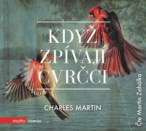 Když zpívají cvrčci (audiokniha) | Martin Zahálka, Charles Martin