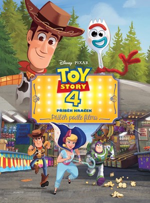 Toy Story 4: Příběh hraček - Příběh podle filmu | Kolektiv