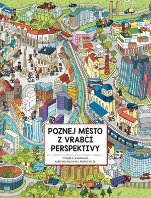 Poznej město z vrabčí perspektivy | Štěpánka Sekaninová