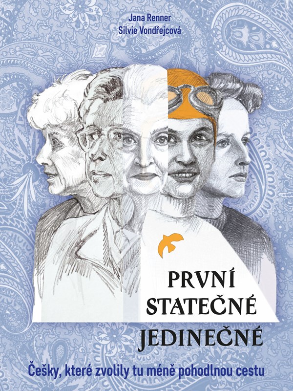 PRVNÍ - STATEČNÉ - JEDINEČNÉ