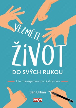 Vezměte život do svých rukou | Jan Urban