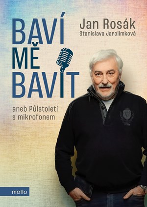 Baví mě bavit | Stanislava Jarolímková, Jan Rosák