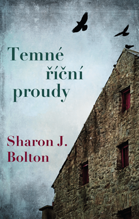 Temné říční proudy | Sharon J. Bolton, Martin Verner