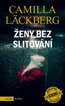 Ženy bez slitování | Camilla Läckberg, Vendula Nováková