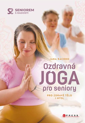 Ozdravná jóga pro seniory | Jana Rachno