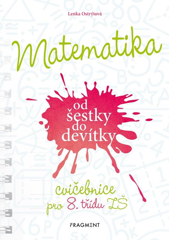 MATEMATIKA OD ŠESTKY DO DEVÍTKY CVIČEBNICE PRO 8. TŘÍDU ZŠ