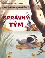 Pan Jezevec a paní Liška 3 - Správný tým 