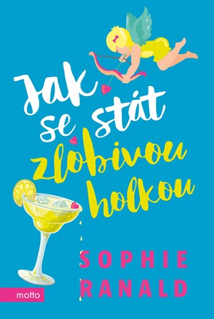 Jak se stát zlobivou holkou | Michaela Martinová, Sophie Ranald