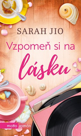 Vzpomeň si na lásku | Sarah Jio