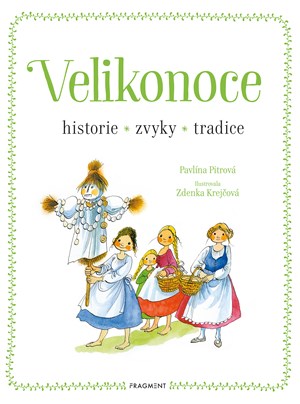 Velikonoce - historie, zvyky, tradice | Pavlína Pitrová