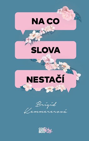 Na co slova nestačí | Helena Šváchová, Brigid Kemmererová