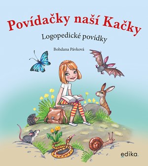 Povídačky naší Kačky | Aleš Čuma, Bohdana Pávková