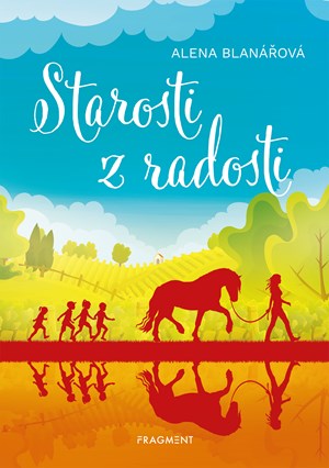 Starosti z radosti | Alena Blanářová