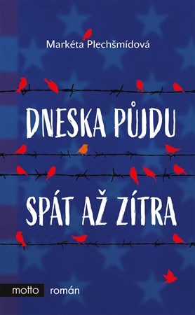 Dneska půjdu spát až zítra | Markéta Plechšmídová